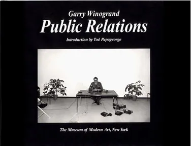 Garry Winogrand: Public Relations