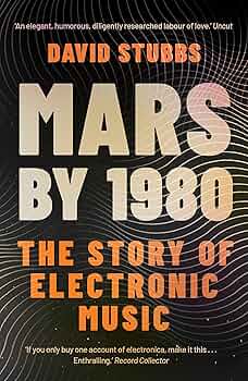 Mars by 1980: The Story of Electronic Music