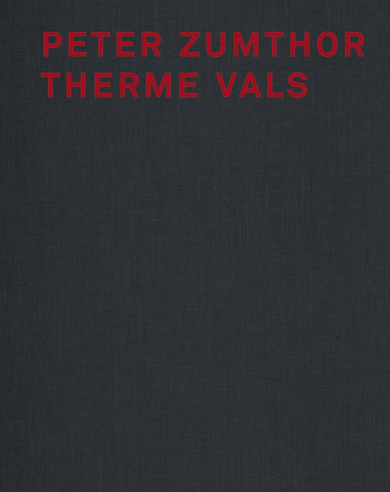 Peter Zumthor Therme Vals