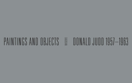 Donald Judd: 1957-1963
