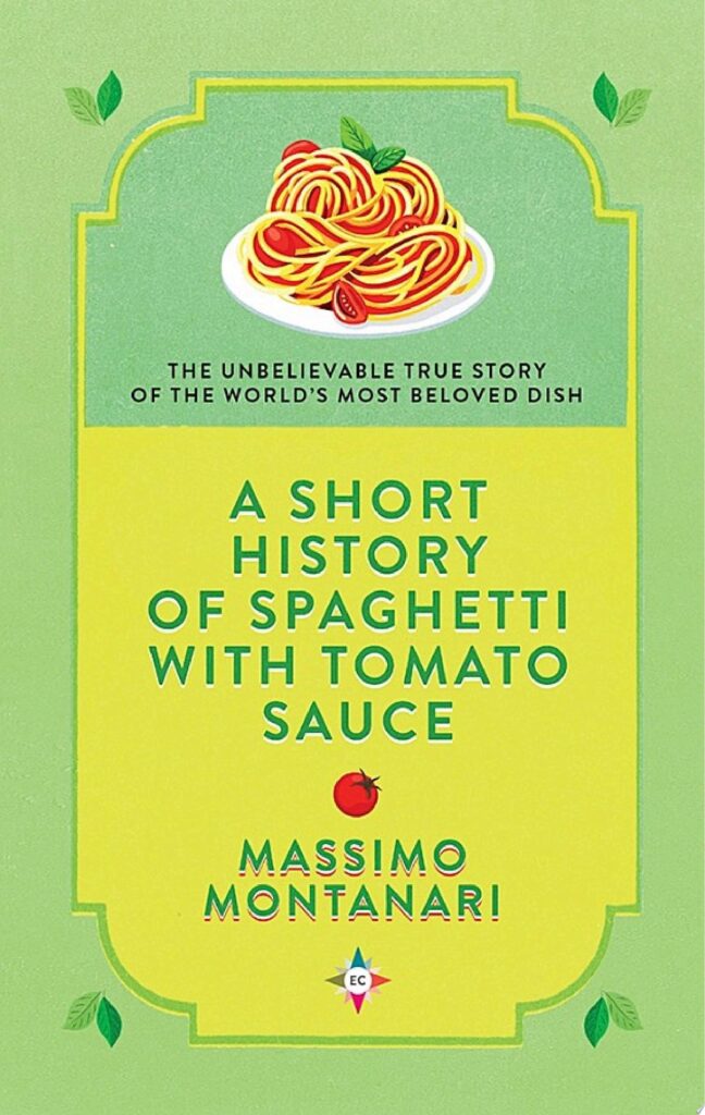 A Short History of Spaghetti with Tomato Sauce