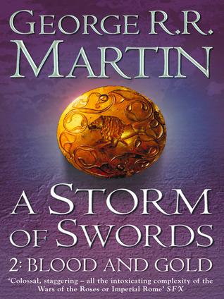 A Storm of Swords: Part 2 Blood and Gold