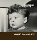 Christopher Williams: Kölnische Dramaturgie cover