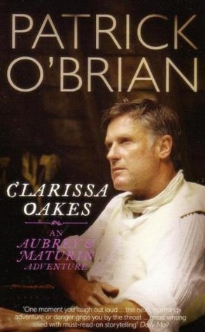 Clarissa Oakes (Aubrey-Maturin, Book 15)