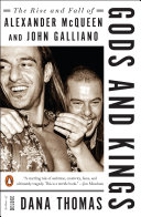 Gods and Kings: The Rise and Fall of Alexander McQueen and John Galliano cover