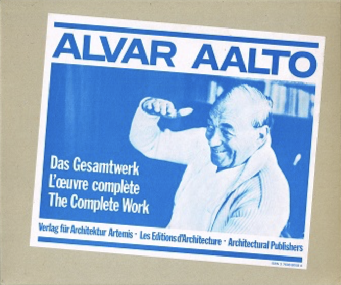 Alvar Aalto – Das Gesamtwerk / L’oeuvre complète / The Complete Work