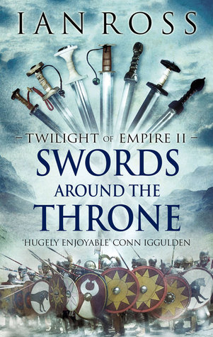 Swords Around the Throne (Twilight of Empire, #2)