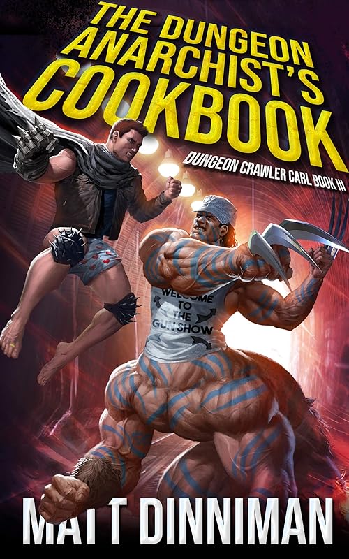 The Dungeon Anarchist’s Cookbook (Dungeon Crawler Carl, #3) cover