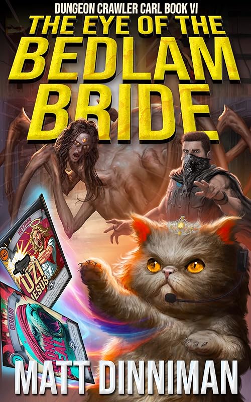 The Eye of the Bedlam Bride (Dungeon Crawler Carl, #6) cover