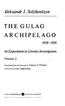 The Gulag Archipelago, 1918-1956