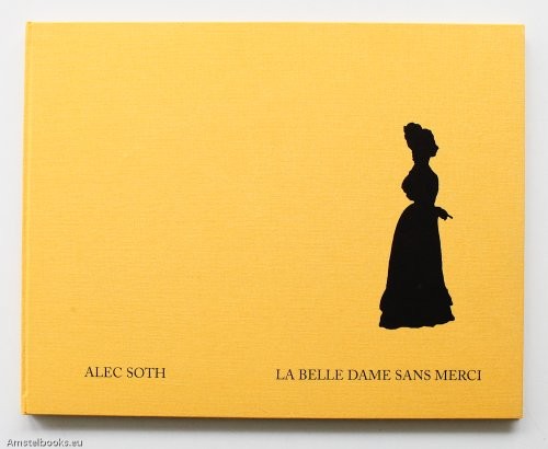 Alec Soth: La Belle Dame Sans Merci
