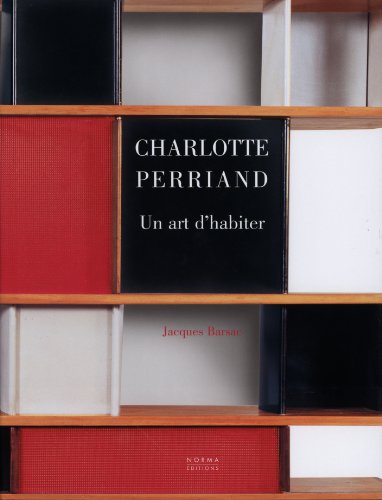 Charlotte Perriand: An Art of Living