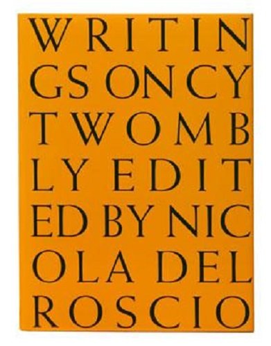 Cy Twombly – Writings on
