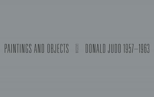 Donald Judd: 1957-1968