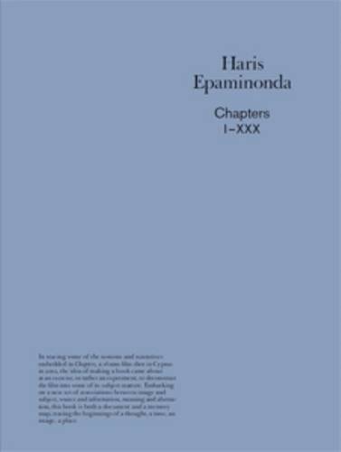 Haris Epaminonda: Chapters I-XXX