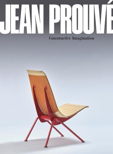 Jean Prouvé: From Chair to Architecture