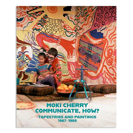 Moki Cherry: Communicate, How?: Paintings and Tapestries, 1967–1980