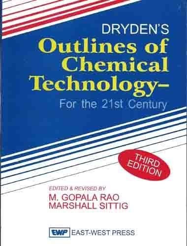 Dryden’s Outlines of Chemical Technology for the 21st Century