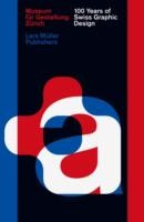 100 Years of Swiss Graphic Design cover