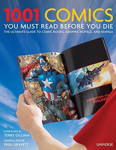 1001 Comics You Must Read Before You Die: The Ultimate Guide to Comic Books, Graphic Novels and Manga cover