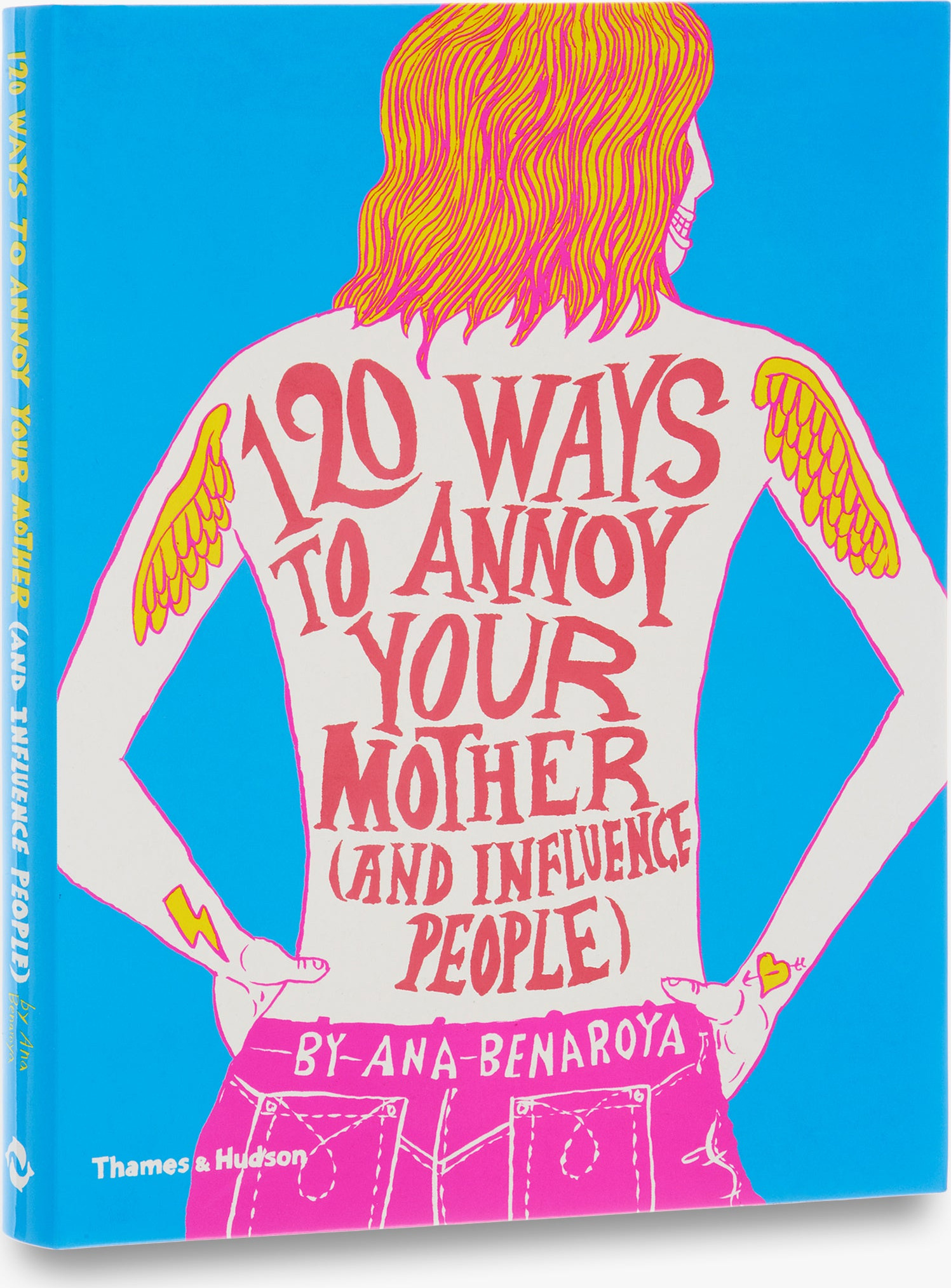 120 Ways to Annoy Your Mother (And Influence People)