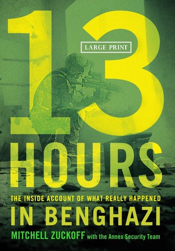 13 Hours: The Inside Account of What Really Happened in Benghazi cover