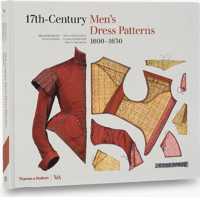 17th-Century Men’s Dress Patterns 1600 – 1630 (V&A)