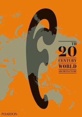 20th-Century World Architecture: The Phaidon Atlas cover