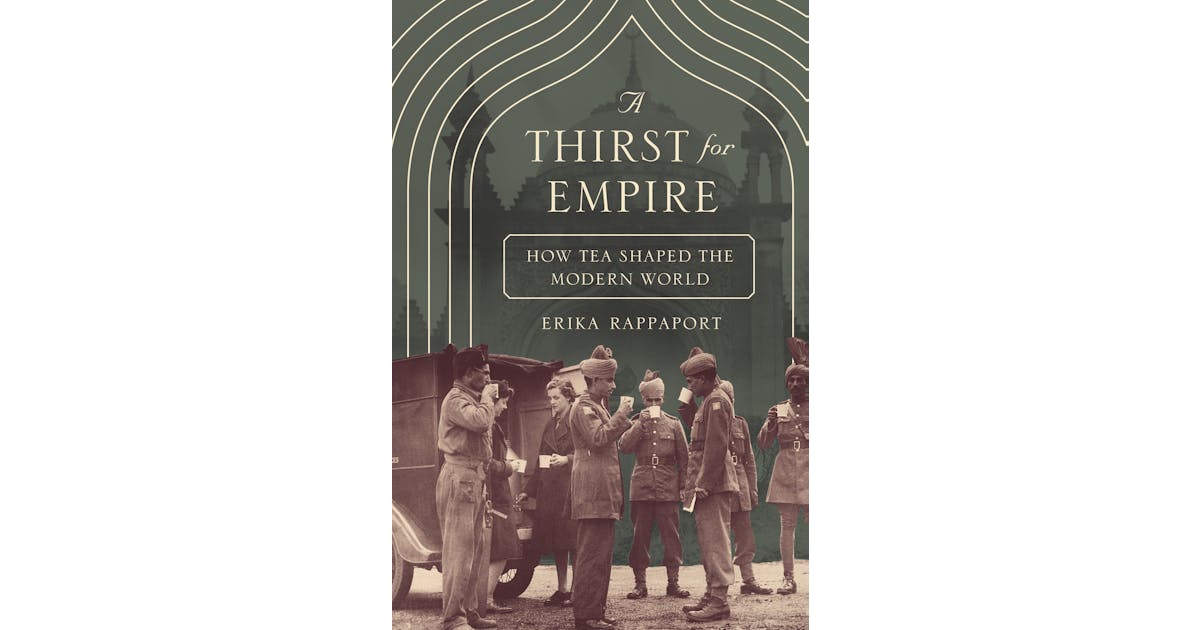 A Thirst for Empire: How Tea Shaped the Modern World cover