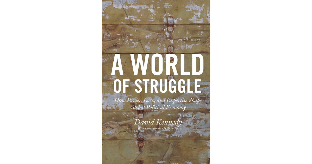 A World of Struggle: How Power, Law, and Expertise Shape Global Political Economy cover