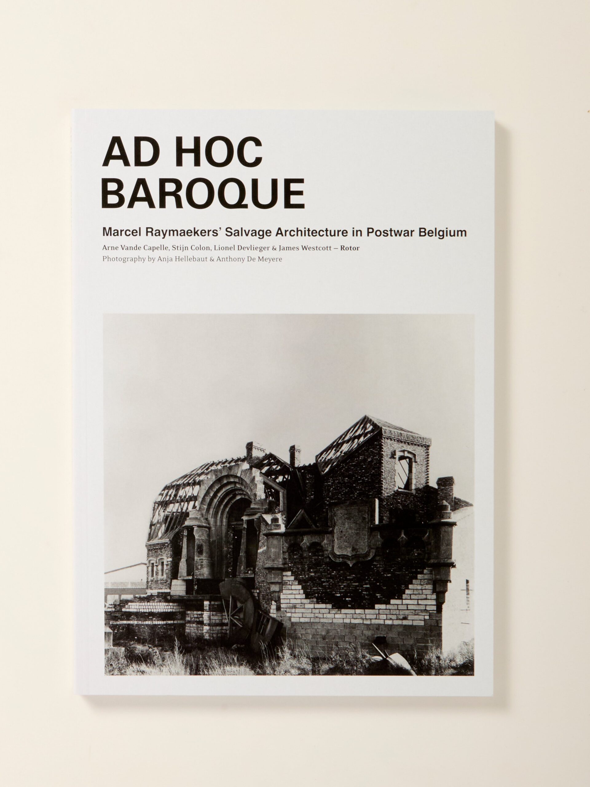 Ad Hoc Baroque – Marcel Raymaekers’ Salvage Architecture in Postwar Belgium