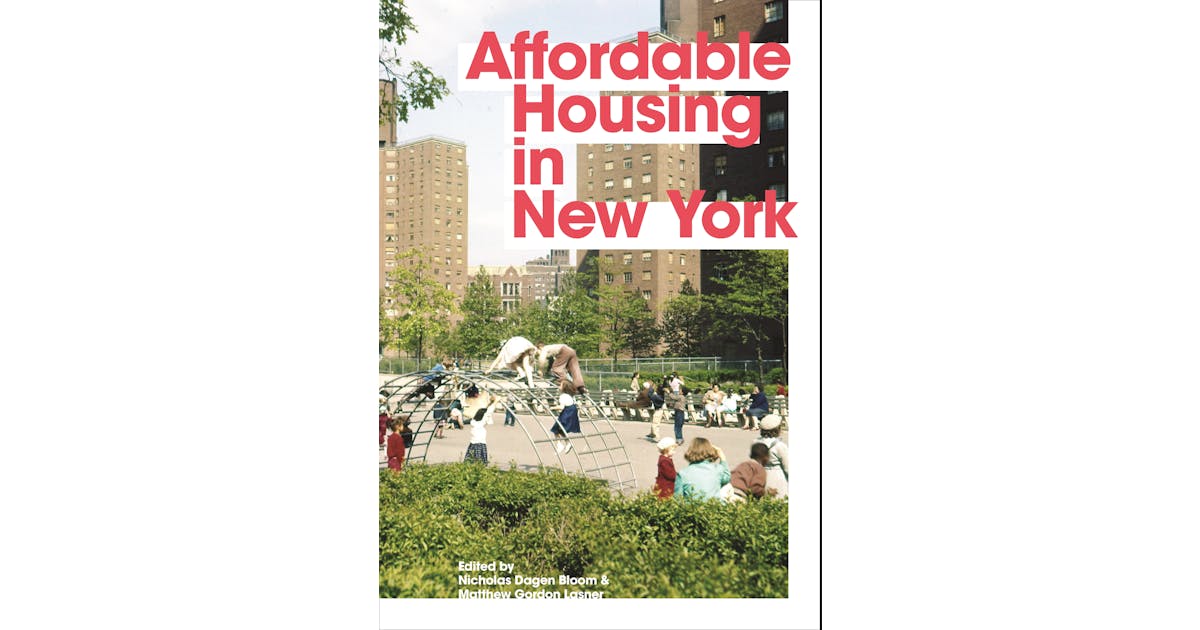 Affordable Housing in New York: The People, Places, and Policies That Transformed a City cover