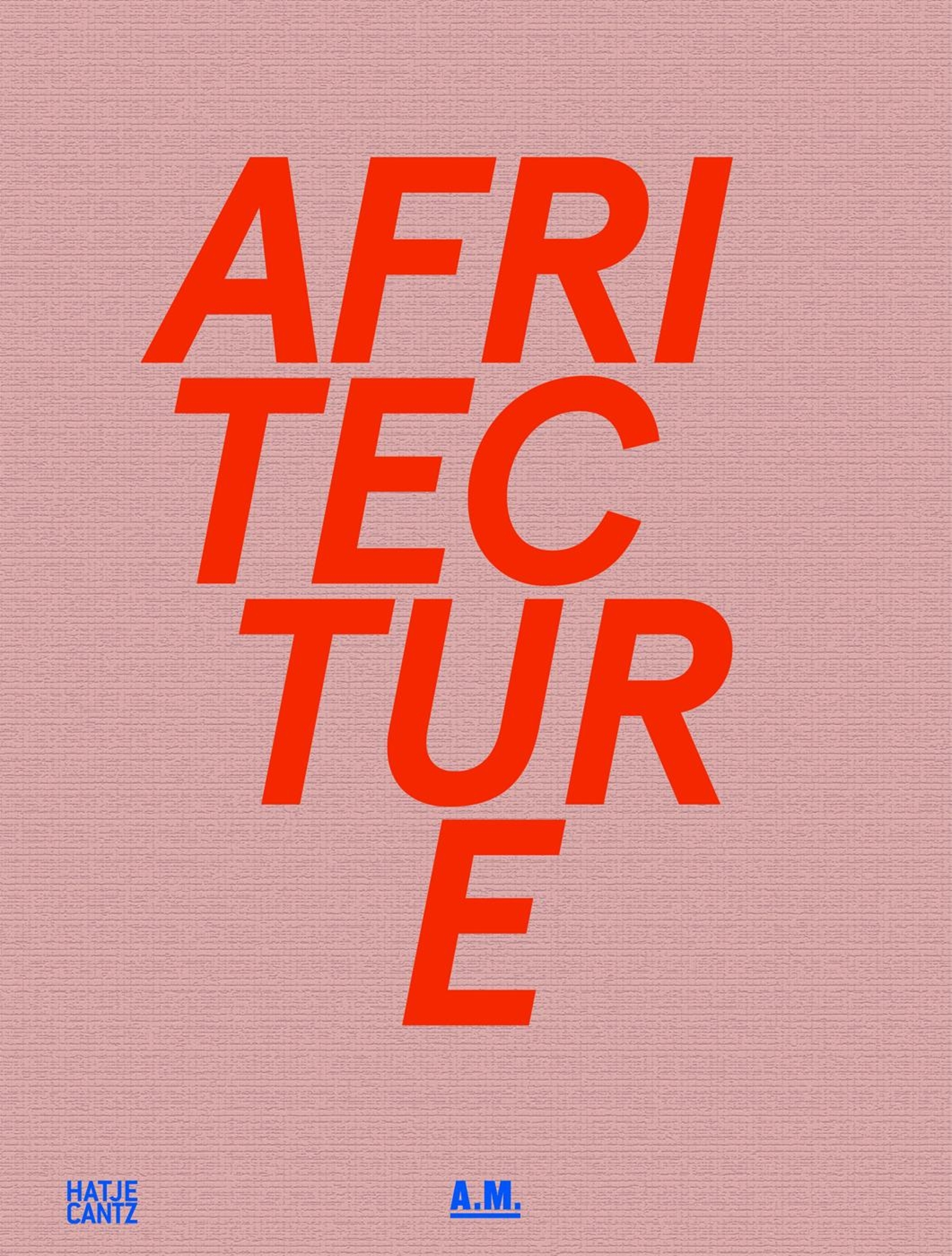 Afritecture: Building Social Change cover