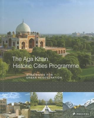 Aga Khan Historic Cities Programme: Strategies for Urban Regeneration cover