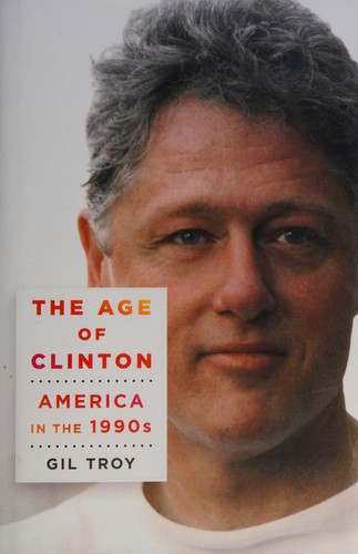 Age of Clinton: America in the 1990s cover
