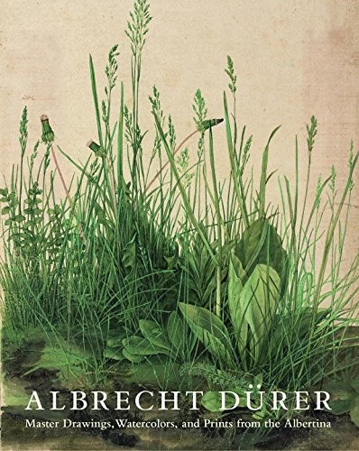 Albrecht Dürer: Master Drawings, Watercolors, and Prints from the Albertina cover