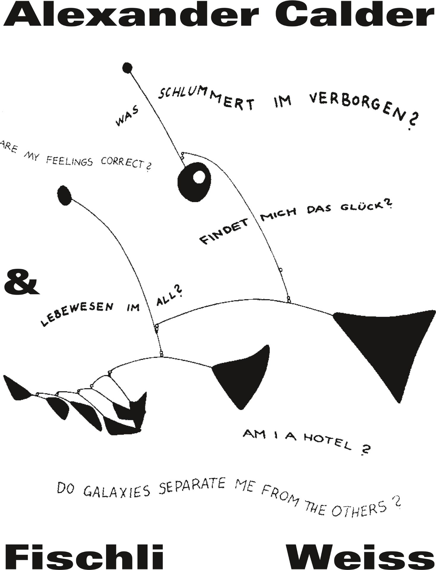 Alexander Calder & Fischli / Weiss