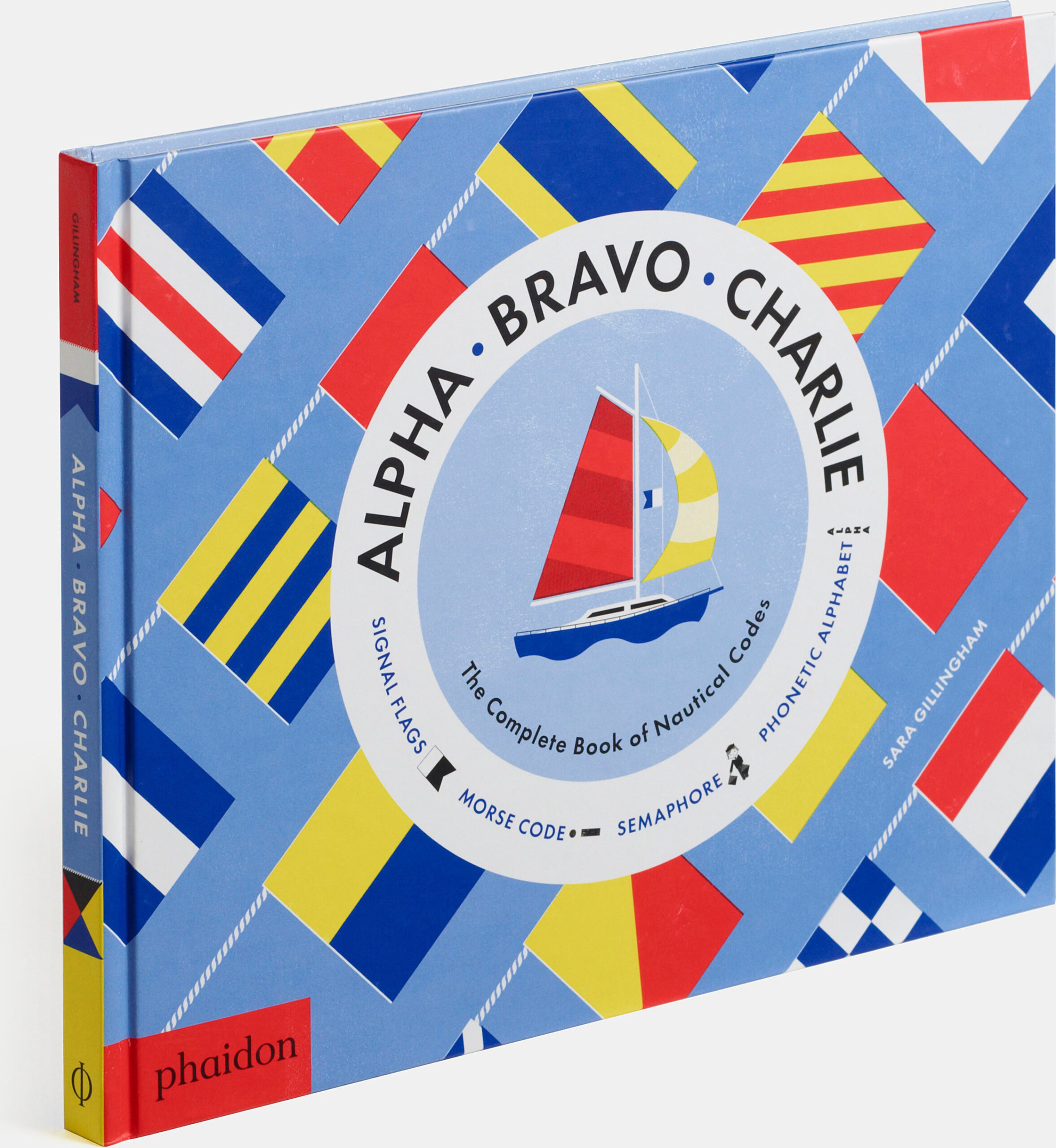 Alpha, Bravo, Charlie: The Complete Book of Nautical Codes