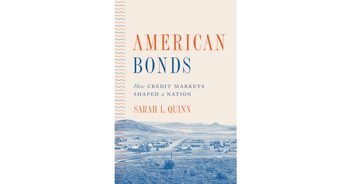 American Bonds: How Credit Markets Shaped a Nation cover
