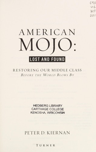 American Mojo: Lost and Found: Restoring Our Middle Class Before the World Blows by cover