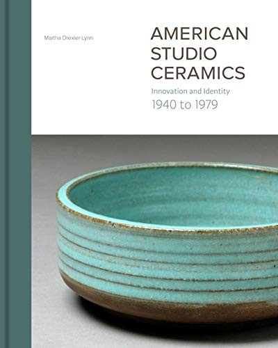 American Studio Ceramics: Innovation and Identity, 1940 to 1979 cover