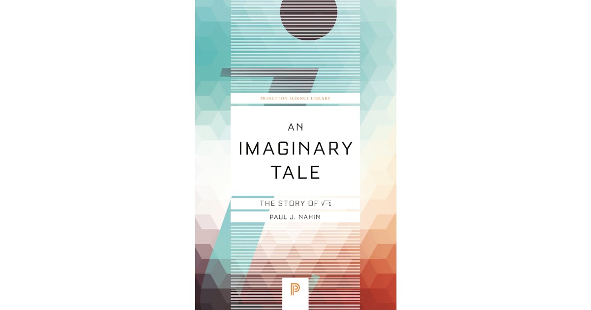 An Imaginary Tale: The Story of √-1 cover