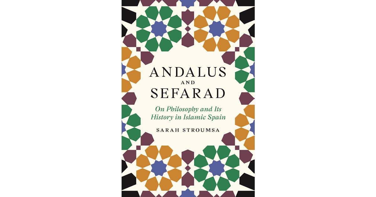 Andalus and Sefarad: On Philosophy and Its History in Islamic Spain cover