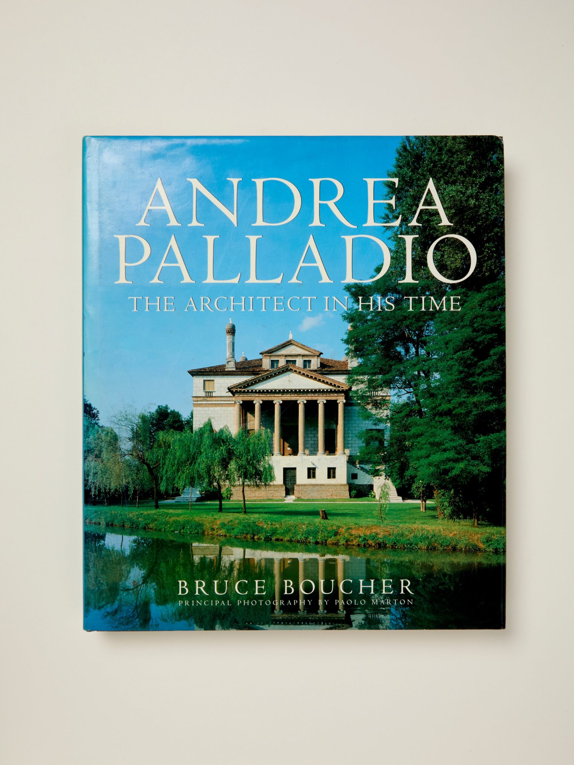 Andrea Palladio: The Architect in His Time