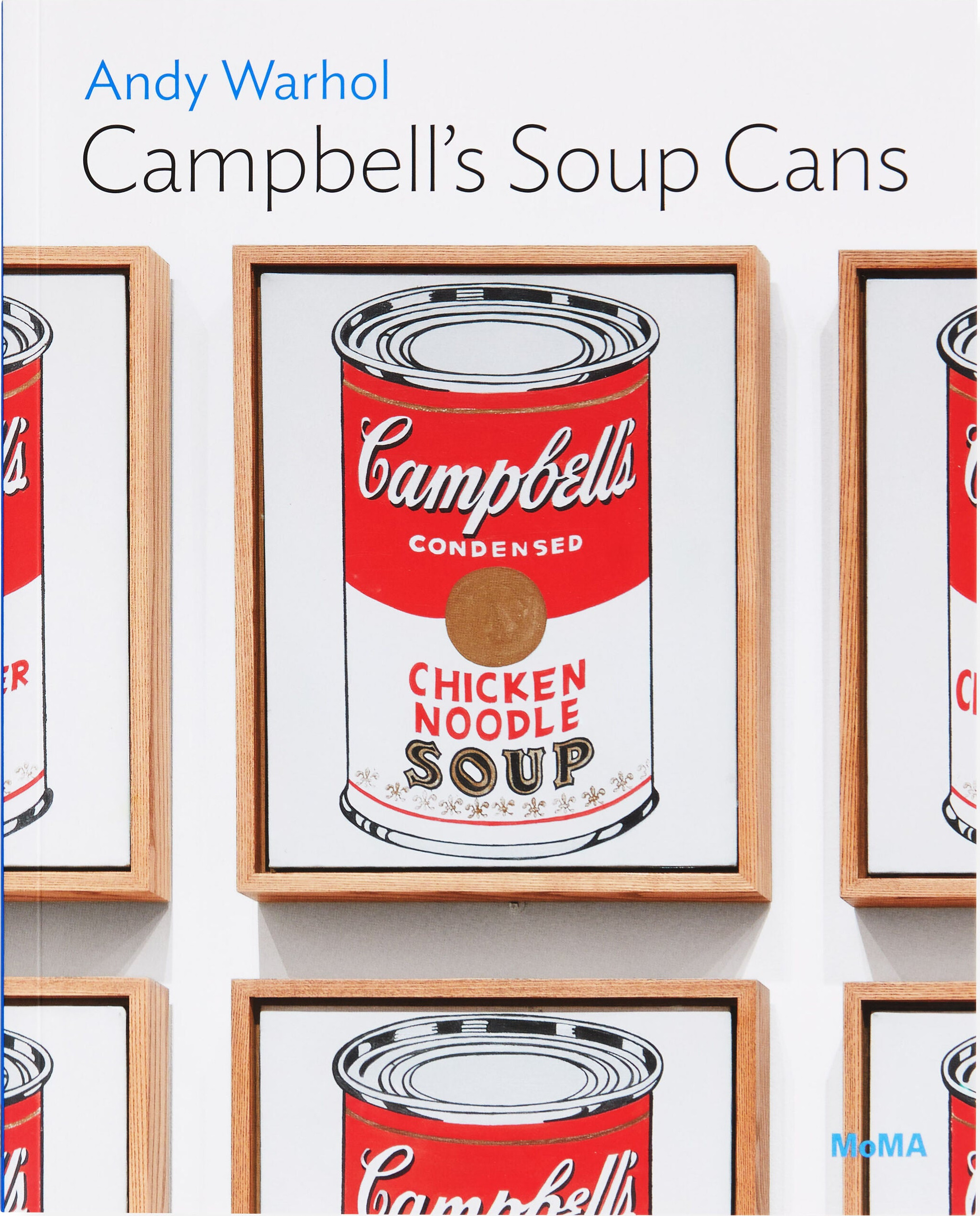 Andy Warhol: Campbell’s Soup Cans – MoMA One on One Series – Paperback cover