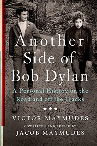 Another Side of Bob Dylan: A Personal History on the Road and Off the Tracks cover