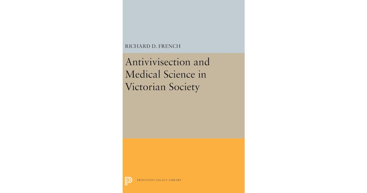 Antivivisection and Medical Science in Victorian Society cover