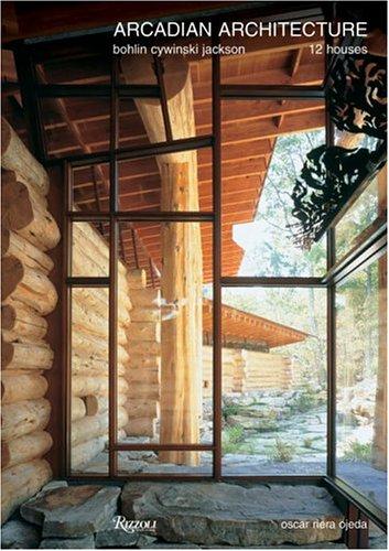 Arcadian Architecture: Bohlin Cywinski Jackson-12 Houses cover