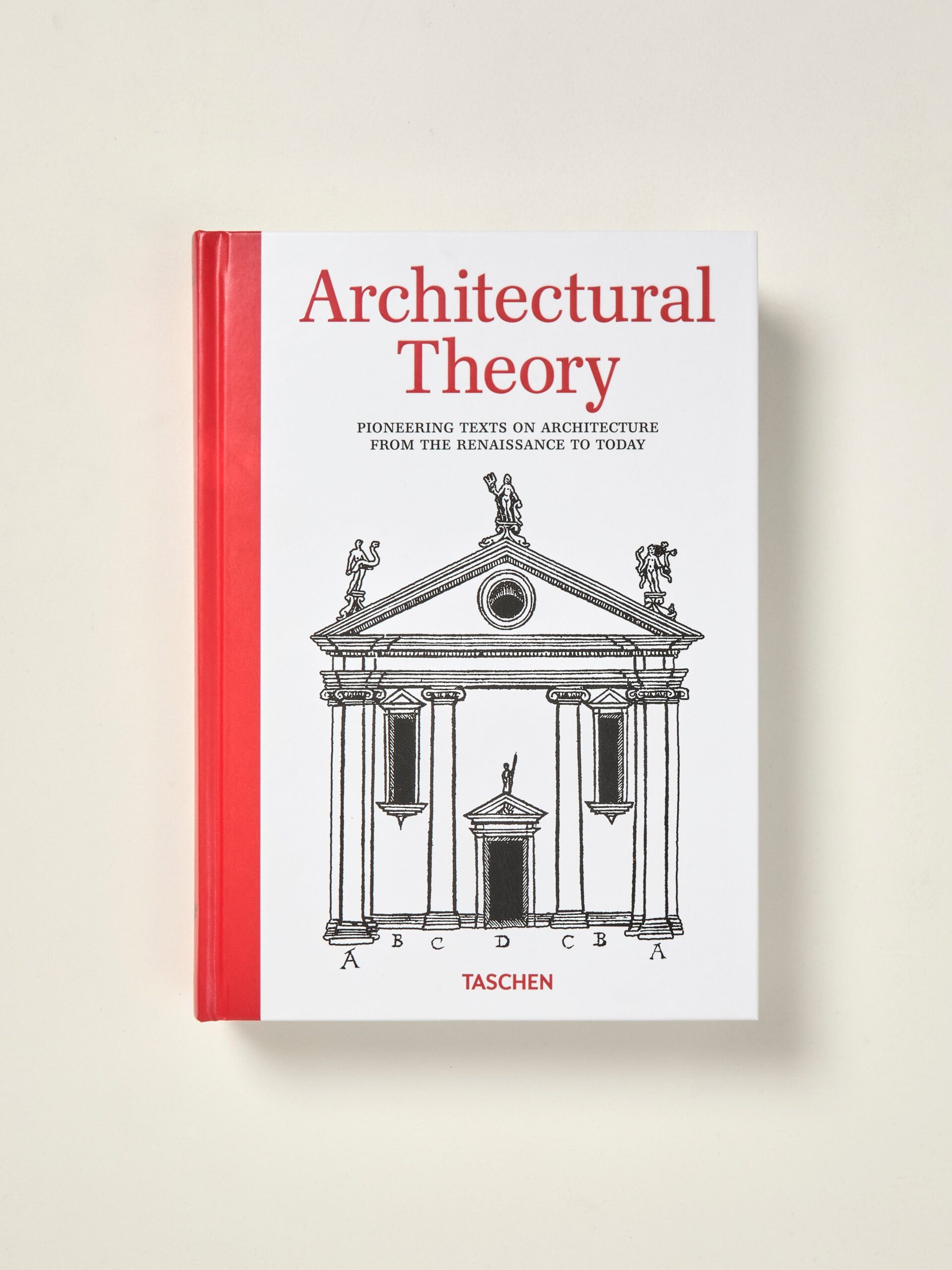 Architectural Theory: Pioneering Texts of Architecture from the Renaissance to Today