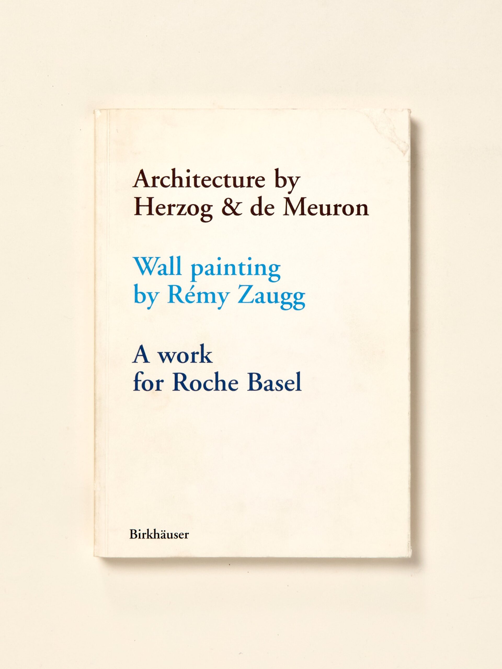 Architecture by Herzog & de Meuron – Wall Painting by Remy Zaugg – A Work for Roche Basel